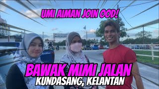 ORANG PENANG MAI KELANTAN?!! UMI AIMAN PUN JOIN DAK OOD!!!