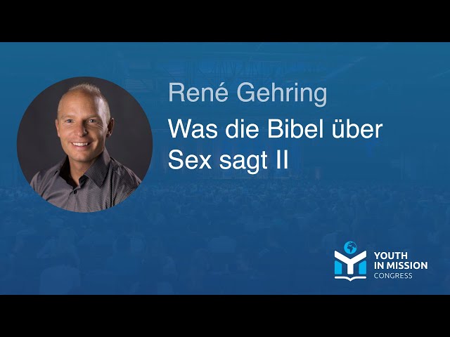 Youth in Mission 2023 – Was die Bibel über Sex sagt II – René Gehring