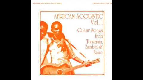 African Acoustic Vol. 1 - Guitar Songs from Tanzania, Zambia & Zaire