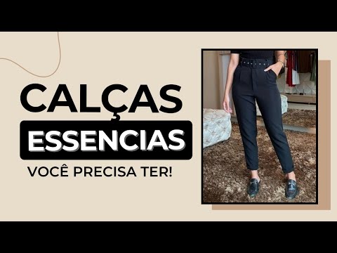Calças essenciais no