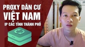 Mua proxy ip các tình thành Việt Nam, Proxy Dân cư xoay IP tại Zing Proxy