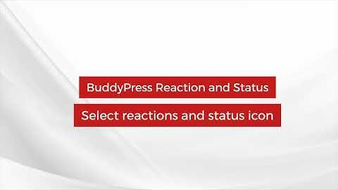 BuddyPress and BuddyBoss Platform Status and Reaction Icons Plugins