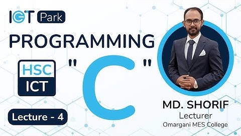 Programming in C, Lecture-4  (আইসিটি, প্রোগ্রামিং ভাষা) #hsc #ict #chapter5 #programming #আইসিটি