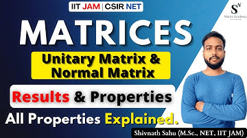 Unitary Matrix and Normal Matrix | What is Unitary Matrix | IIT JAM Mathematics | CSIR NET Math