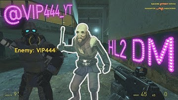 Half-Life 2: Deathmatch - dm_lockdown | @VIP444_YT  * Epic video
