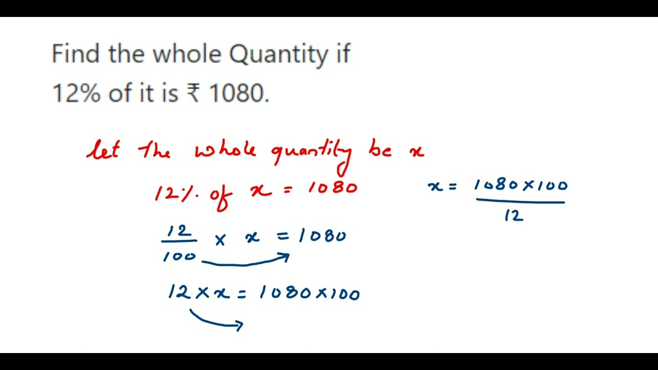 Find The Whole Quantity If 12 Of It Is Rs1080 YouTube Find The Whole Quantity If 12 Of It Is Rs1080 YouTube
