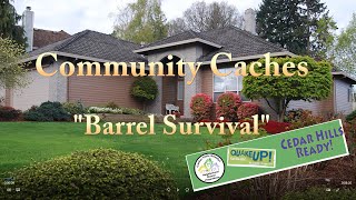 Barrel Survival: How to build community caches presented by Cedar Hills Ready!