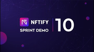 Introducing Sprint 10 Release | NFTify NFT Platform