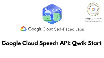 Google Cloud Speech API: Qwik Start | Intro to ML: Language Processing  | GSP119
