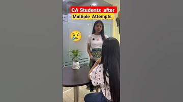 CA Students after multiple Attempts 😢
