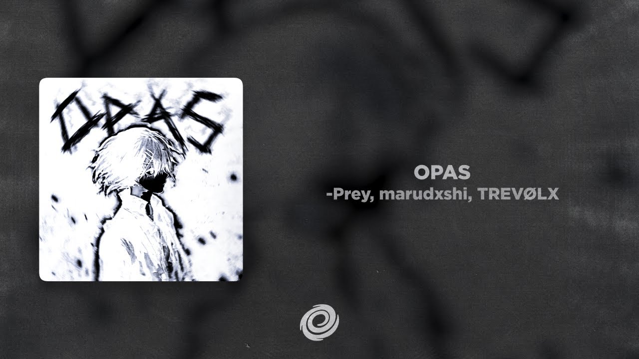 Guarda -Prey, marudxshi, TREVØLX - OPAS su YouTube Guarda -Prey, marudxshi, TREVØLX - OPAS su YouTube