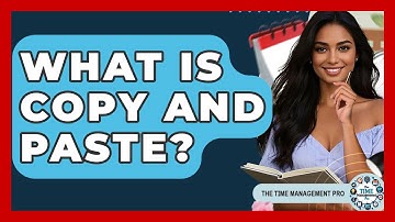 What Is Copy And Paste? - The Time Management Pro