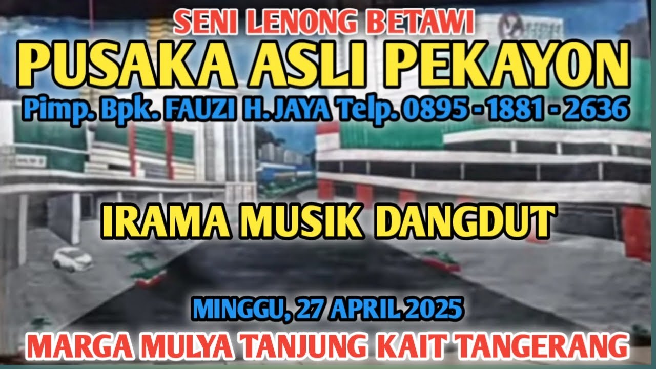 LIVE MUSIK DANGDUT LENONG PUSAKA ASLI PEKAYON || DESA MARGA MULYA TANJUNG KAIT TANGERANG BANTEN