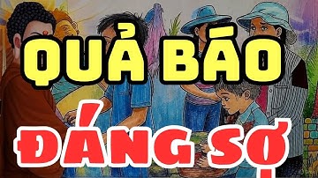 Lời Phật Dạy 🌿6 Câu Chuyện Nhân Quả Báo Ứng Kinh Hoàng Khiến Ai Nghe Cũng Rùng Mình