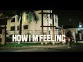 How I’m Feeling (Performance Video)