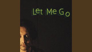 Let Me Go - Josh Singh