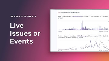 NewsWhip AI Agents - Live Issues or Events
