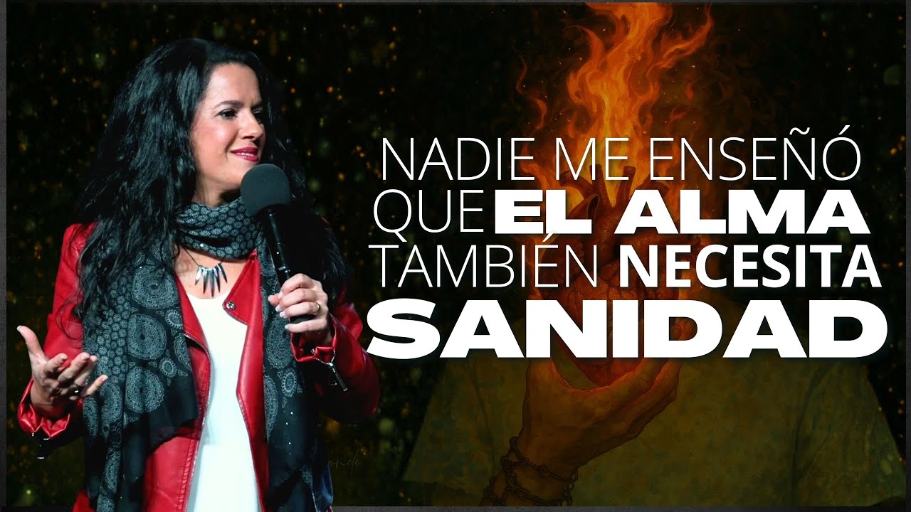 Nadie me enseñó que el alma también necesita sanidad - Ana Olondo