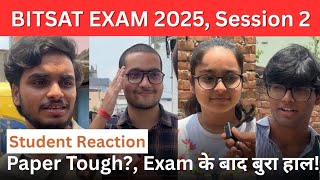 BITSAT EXAM 2025 | Session 2 | BITSAT EXAM Review & Student Reaction