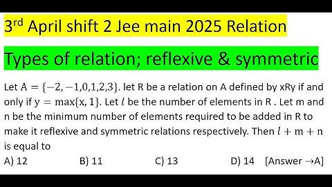 Let A={-2,-1,0,1,2,3}. let R be a relation on A defined by xRy if and only if y=max{x,1}. #jeemain