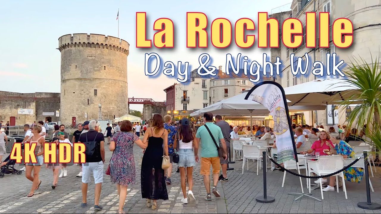 La Rochelle France 4K Walking Tour | Day & Night Virtual Walk [UHD]