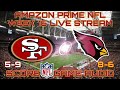 AMAZON PRIME: SAN FRANCISCO 49ERS @ ARIZONA CARDINALS NFL WEEK 16 WATCH PARTY[GAME AUDIO ONLY]