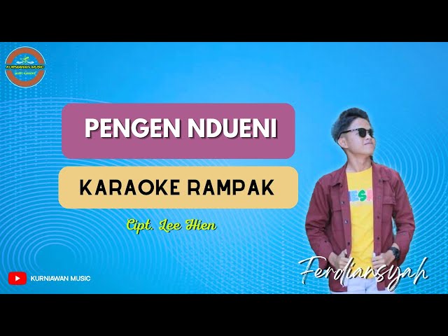 PENGEN NDUENI ( KARAOKE RAMPAK ) Ferdiansyah 2024 class=