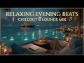 Evening Relaxation | Tropical Beats &amp; Melodic Deep House | Music For Deep Sleep Tonight