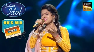 'Meri Kismat Mein' पर Arunita ने दी एक Incredible Performance | Indian Idol 12 | 80's Mix