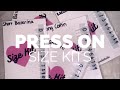 HOW TO: PRESS ON SIZE KIT | Pressedaholic