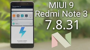 MIUI 9 Nougat 7.0 (7.8.31) on Redmi Note 3