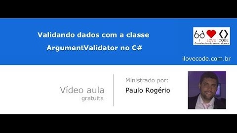 Validando dados com a classe ArgumentValidator no C#