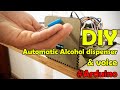 Automatic alcohol dispenser DIY Arduino