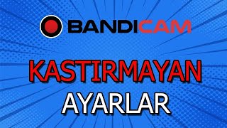 Bandicam EN İYİ ayarları!! (2023)