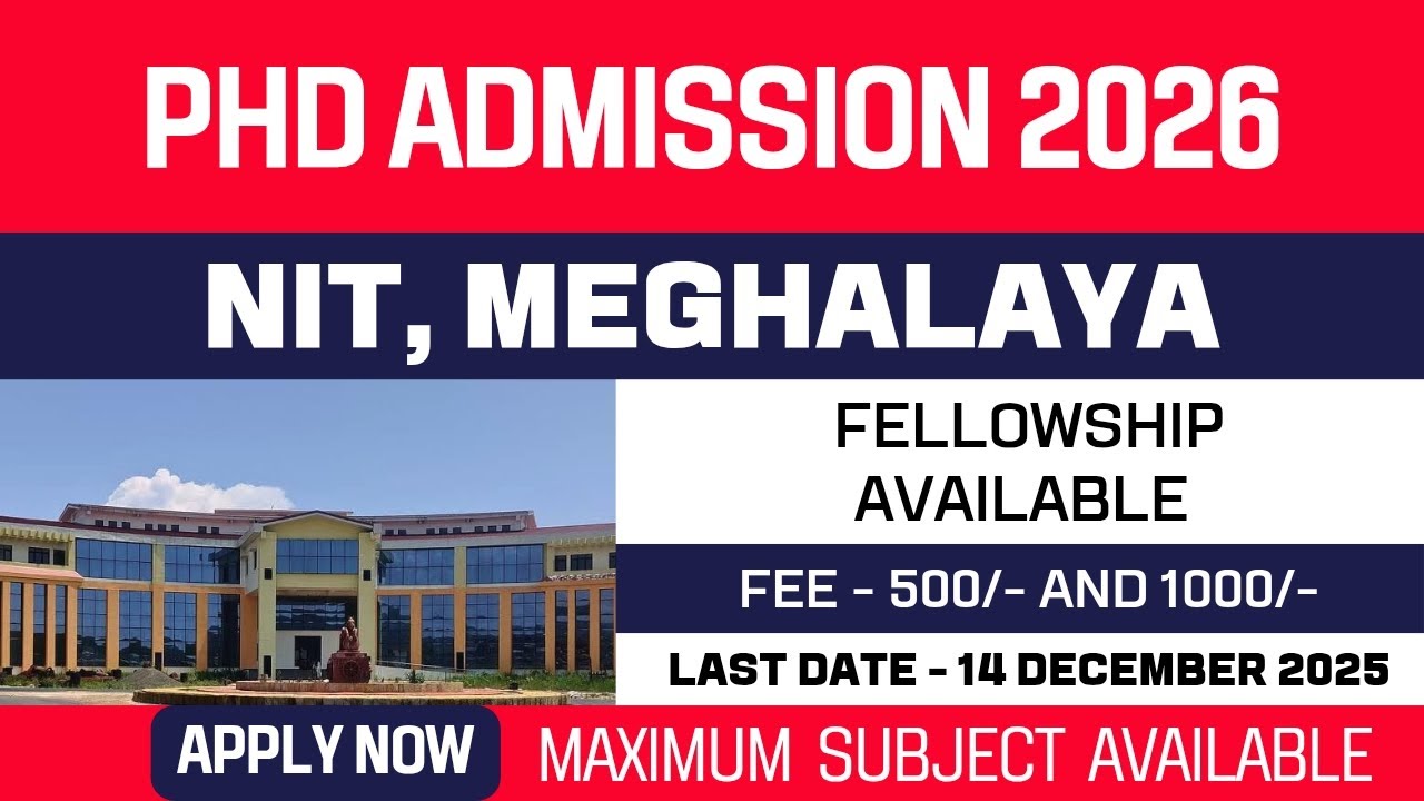 New PhD Admission 2025 | National Institute of Technology Meghalaya | NIT | Fellowship | Apply Now