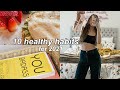 10 HEALTHY HABITS THAT CHANGED MY LIFE