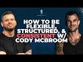 #29 - Cody McBroom - How To Be Flexible, Structured, And Consistent - Talking Nutrition