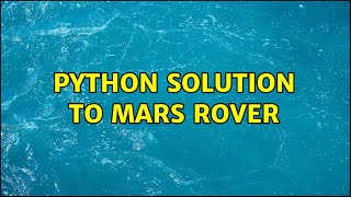Python solution to Mars Rover