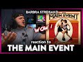 Barbra Streisand Reaction The Main Event (YES!!!) | Dereck Reacts