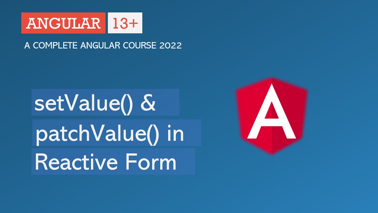 Setvalue()  Patchvalue() Methods | Reactive Forms | Angular 13+