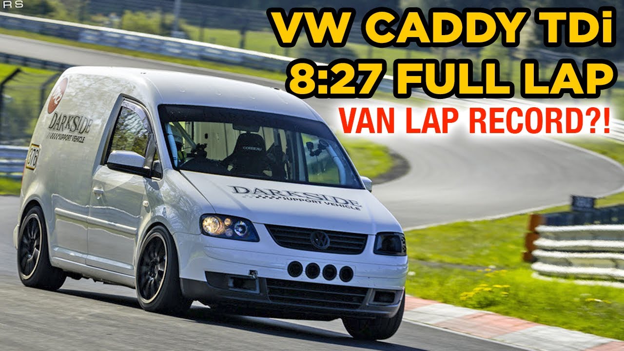 NEW VAN LAP RECORD?! VW Caddy TDi 