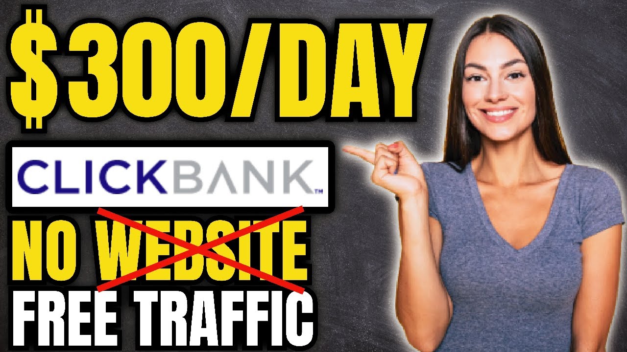 How To Make Money On CLICKBANK Without A Website In 2022 [FREE TRAFFIC]