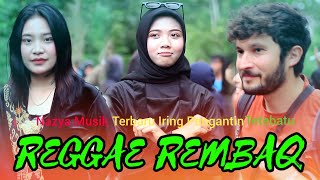 REGGAE REMBAQ AMTENAR//PERSI NAZYA MUSIK LIVE NYONGKOLAN TETEBTU