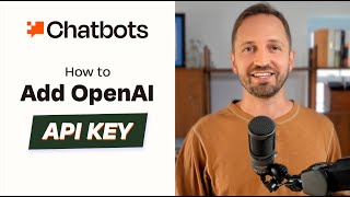 Easy Ways to Get Your OpenAI API Key Into Chatbots