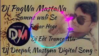 samne wali Se mola Pyar hoge DJ Trance Edt Mix Dhammu x Deepak Mastana Bilaspur Sakre
