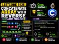 LeetCode 3925 in 0ms 🚀 | Concatenate Array With Reverse | Easy C++ Solution