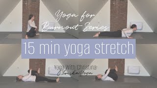 15 Min Gentle Hatha Yoga Stretch | Yoga for Burnout Series | ChriskaYoga