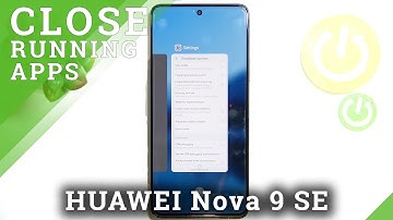 How to Turn Off Running Apps on HUAWEI Nova 9 SE - Disable All Running Apps