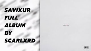 Scarlxrd | SAVIXUR「 Full Deleted Album 」