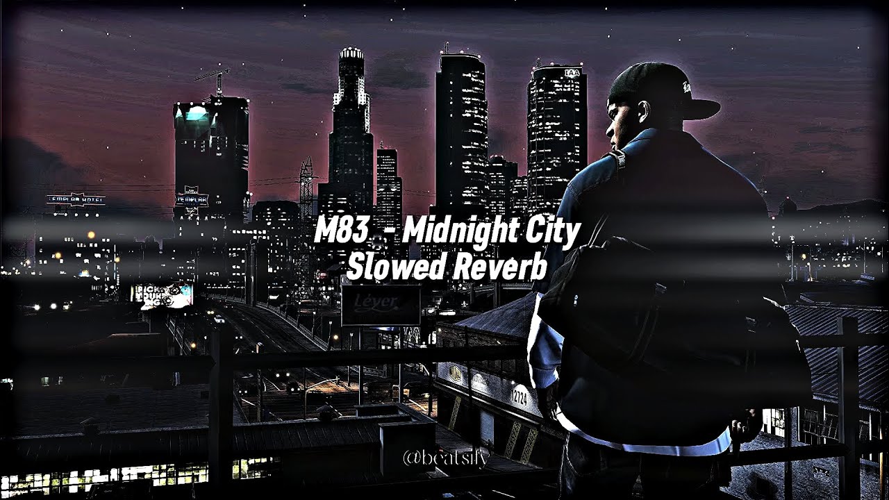M83 - Midnight City (Slowed Reverb) | Beatsify M83 - Midnight City (Slowed Reverb) | Beatsify